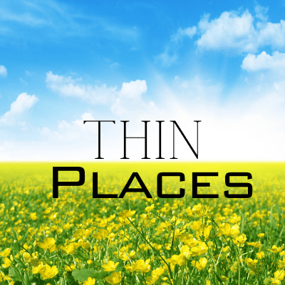 Thin Places