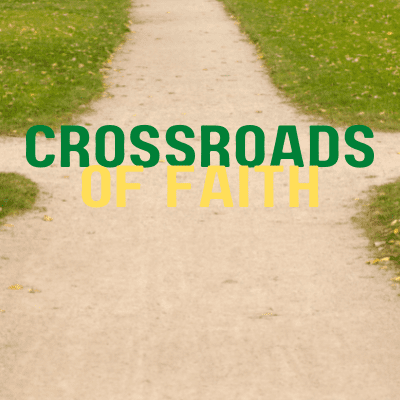 Crossroads of faith