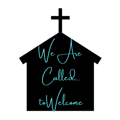 We are Called to...welcome